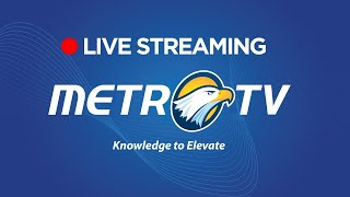 METRO TV  LIVE STREAMING [upl. by Ainedrag301]