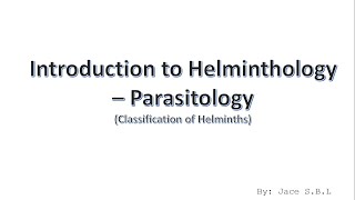 Introduction To Helminthology  Parasitology [upl. by Ellerehc]