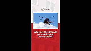 What Are The Grounds For A Helicopter Crash Lawsuit [upl. by Keon]