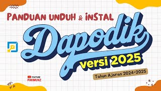 Panduan Unduh dan Instal Dapodik 2025 Tahun Ajaran 20242025 [upl. by Amber]