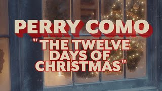 Perry Como  The Twelve Days of Christmas Official Lyric Video [upl. by Cudlip174]