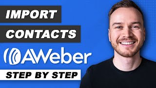 How to Import Contacts to AWeber 2024 StepbyStep [upl. by Ennaerb]