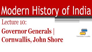 Lec 10Governor Generals Cornwallis John Shore with Fantastic Fundas  Modern History [upl. by Pelagias]