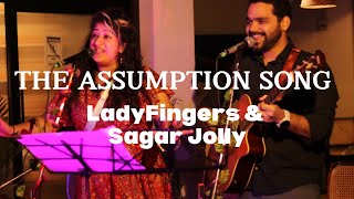 The Assumption Song  Cover by LadyFingers amp Sagar Jolly [upl. by Cathey]