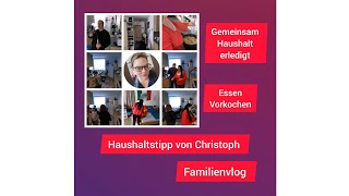 Haushaltstipp von Christoph  Familienvlog  Haushalt  Vlog [upl. by Nedak]