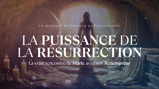 LA PUISSANCE DE LA RÉSURRECTION  La vraie rencontre de Marie avec Jésus [upl. by Weksler]