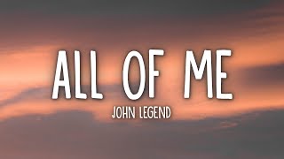 John Legend  All of Me Lyrics [upl. by Attela]