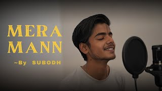 Mera Mann  Falak shabir  Subodh  Cover [upl. by Eux892]