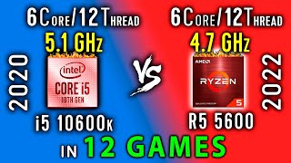 i5 10600k vs Ryzen 5 5600 Test in 12 Games or R5 5600x OC vs i5 10600kf OC [upl. by Ivory]