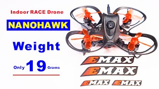 EMAX NANOHAWK  So Small yet so powerful  Indoor Race Drone [upl. by Ydda]