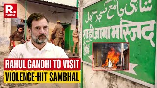 Rahul Gandhi To Visit ViolenceHit Sambhal In Uttar Pradesh [upl. by Cleopatre]