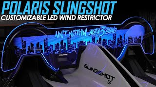 Polaris Slingshot quotCustomizablequot LED Wind Restrictor [upl. by Enirahtac582]