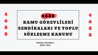 4688 SAYILI KAMU GÖREVLİLERİ SENDİKALARI VE TOPLU SÖZLEŞME KANUNU ÖZET 2024 [upl. by Yolande]