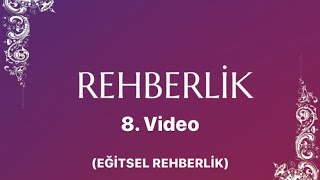 Salih YILDIRIM  8 Ders  EĞİTSEL REHBERLİK [upl. by Aigil]