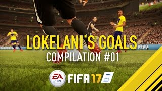 FIFA 17  Lokelanis Goals 1 [upl. by Etnod]