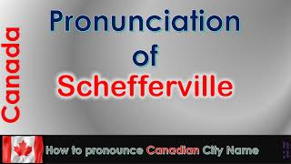 Schefferville  How to pronounce Schefferville Caniapiscau CôteNord in French Canadian accent [upl. by Salocin729]