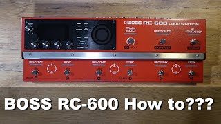 BOSS RC600 LOOP STATION  How to use looper Tutorial for beginners Part 1 [upl. by Meehahs111]