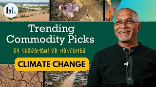 How is climate change impacting the food we eat  Trending Commodity Picks  Ep 16 [upl. by Cupo]