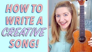 How To Write A Creative Song Songwriting 101 [upl. by Sharman479]