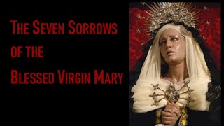 The Seven Sorrows of the Blessed Virgin Mary I Feast Day September 15th [upl. by Tyre]