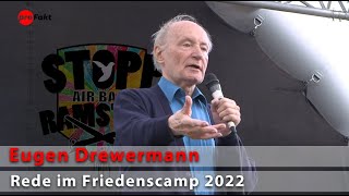 Drewermann Rede Friedenscamp Stopp Air Base Ramstein 2022 Wir brauchen ein friedliche Zeitenwende [upl. by Dremann660]