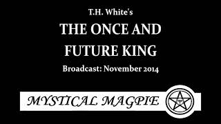 The Once and Future King 2014 by TH White [upl. by Ahsenar]