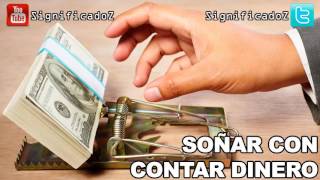 Significado de SOÑAR CON CONTAR DINERO 🔞 ¿Que Significa [upl. by Saffren270]