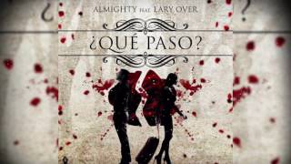 Almighty Ft Lary Over  Que Paso Official Audio [upl. by Cloots]