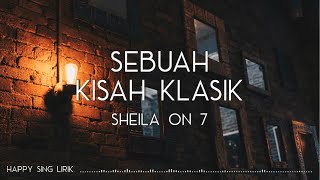 Sheila On 7  Sebuah Kisah Klasik Lirik [upl. by Etienne]