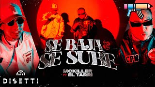 MC Killer  Se Baja Y Se Sube Ft El Tarri Video Oficial [upl. by Ecilef]