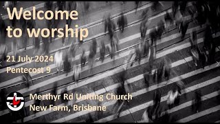 Sunday 21st July 2024  Merthyr Road Uniting Church livestream [upl. by Dnomso]