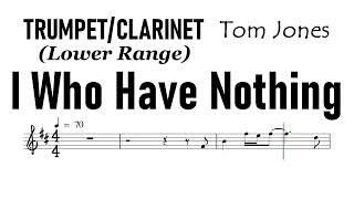 I Who Have Nothing Trumpet Clarinet Lower Range Sheet Music Backing Track Partitura Tom Jones [upl. by Undis]