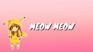 MEOW MEOW SONG LYRICS [upl. by Elish]