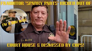 Frauditor quotSpanky Pantsquot is Kicked Out of Court House amp Dismissed by Cops NEW [upl. by Evita485]