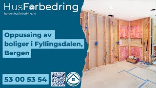 Oppussing av boliger i Fyllingsdalen  Bergen HusForbedring [upl. by Accemahs]