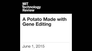 A Potato Made with Gene Editing Audiobook by Antonio Regalado [upl. by Netsirhk909]