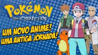 Pokémon  The Origin  Um Novo Anime ou OVA  A Saga de Red  Informações [upl. by Kester]