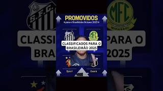 CLASSIFICADOS PARA O BRASILEIRÃO 2025 futebol brasileirão [upl. by Eijneb]