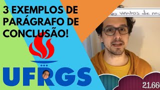 Redação UFRGS  3 exemplos de conclusão [upl. by Jonas]