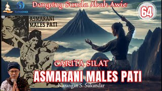 Asmarani males pati  Dongeng Sunda Abah Awie séri ka 64 [upl. by Weed]