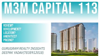 M3M CAPITAL 113 Detailed Video [upl. by Aimehs]