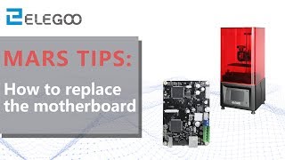 ELEGOO Mars How to replace the motherboard [upl. by Gonnella764]