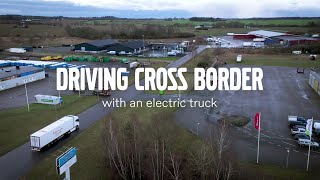 Volvo Trucks – Driving cross border with an electric truck [upl. by Peppy]