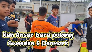 Nuh Ansar Faris ke Pemilihan Bola Sepak MSSS selepas pulang dari Sweeden dan Denmark [upl. by Airotkciv795]