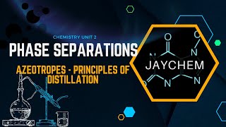 Phase Separations Part 3 Azeotropes amp Principles of Distillation  Unit 2 Chemistry [upl. by Dnalra]