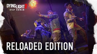 Dying Light 2 Stay Human Reloaded Edition [upl. by Kirsten]