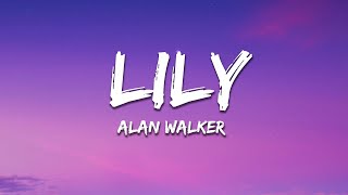 Alan Walker K391 amp Emelie Hollow  Lily Lyrics [upl. by Hylan]