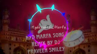 HYD MARFA SONG REMIX BY DJ PRAVEEN SMILEY please subscribe my channel please 🙏🥺 [upl. by Kubiak]