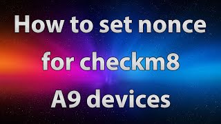 How to set nonce for checkm8 A9 devices on iOS 15 [upl. by Xylina]