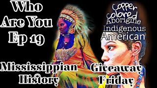 Who Are You Ep 19 Mississippian History Aboriginal TV Giveaway Friday [upl. by Boyd]